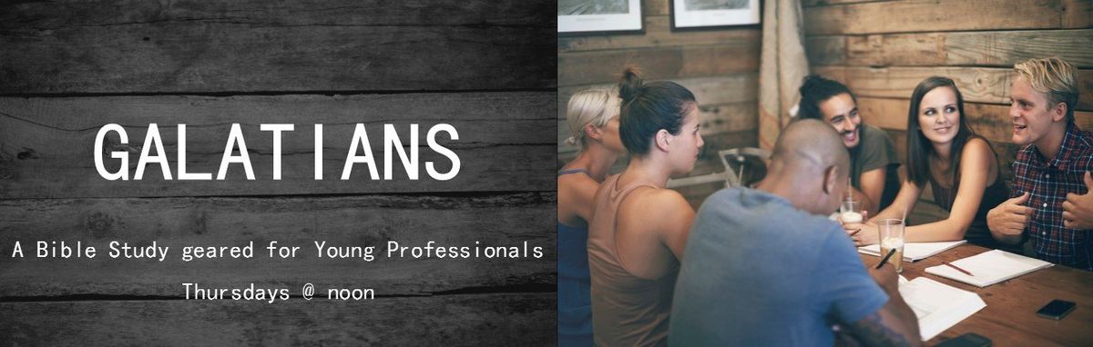 Galatians Bible Study - Young Professionals
