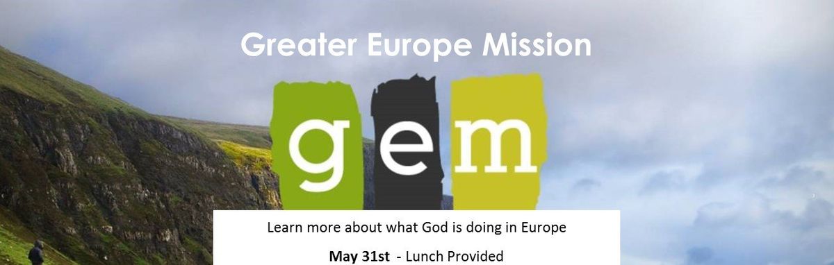 Greater Europe Mission Lunch &amp; Learn
